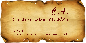 Czechmeiszter Aladár névjegykártya